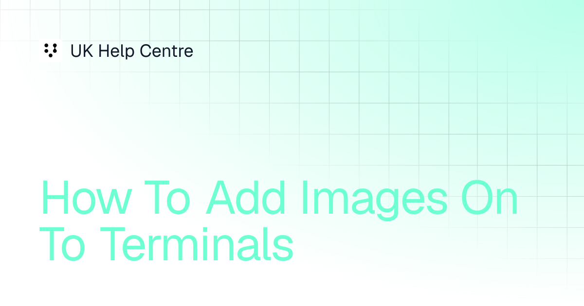 How To Add Images On To Terminals | Webcom - TMS | UK Help Centre
